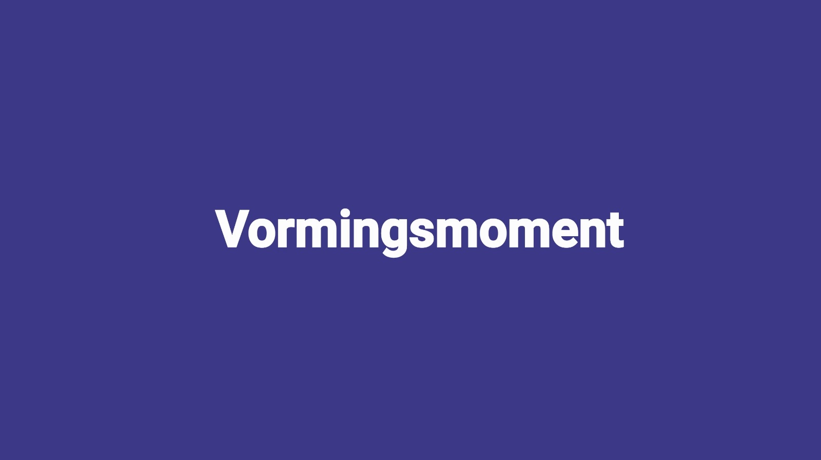 Vormingsmoment online